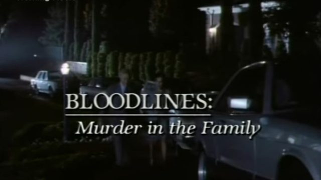 Bloodlines: Murder in the Family 1/2 1993