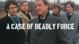 A Case of Deadly Force 1986