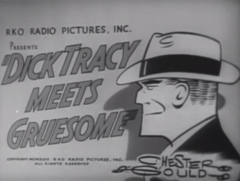 Dick Tracy Meets Gruesome 1947