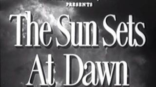 The Sun Sets At Dawn 1950
